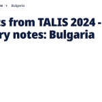 Висока удовлетвореност и мотивация сред българските учители, нарастващ престиж на професията, подобрени условия на труд и силна подкрепа за младите кадри. Тези тенденции в България отчита Организацията за икономическо сътрудничество и развитие в изследването TALIS 2024